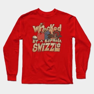 Wrecked by a Bermuda Swizzle 1983 Long Sleeve T-Shirt